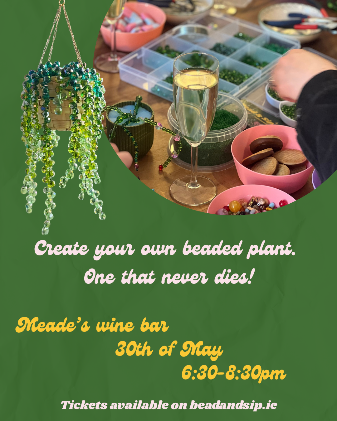 Beaded plant workshop 30th of May - Meade's wine bar